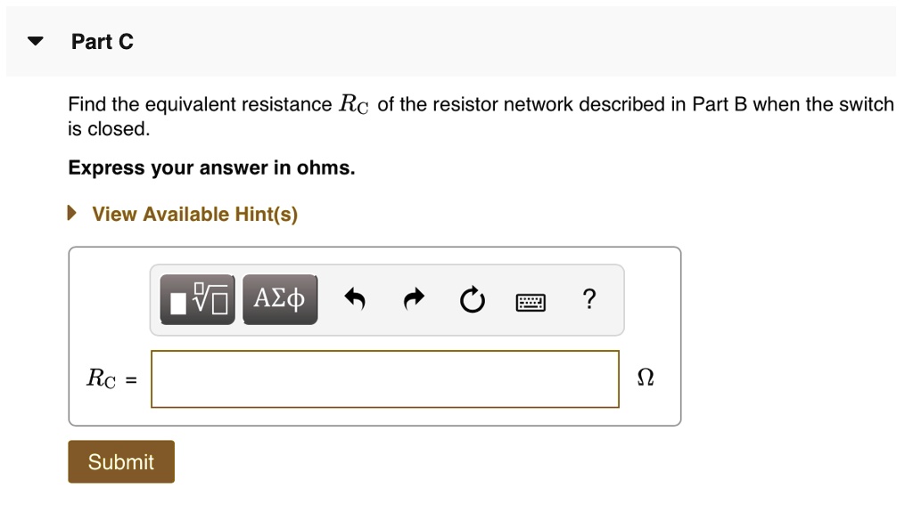 Part C Find the equivalent resistance, Rc, of the resistor network