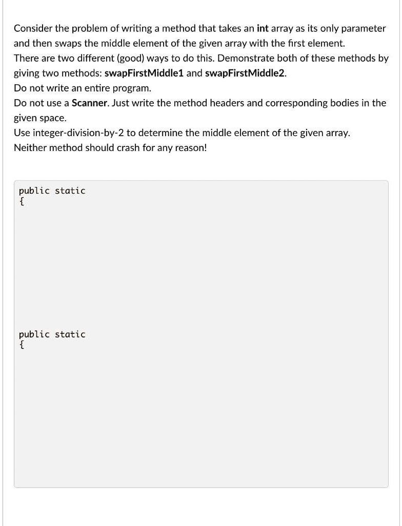 SOLVED: Consider the problem of writing a method that takes an int ...