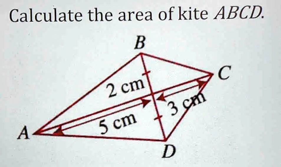 SOLVED: Calculate the area of kite ABCD. B C 2 cm A 5 cm