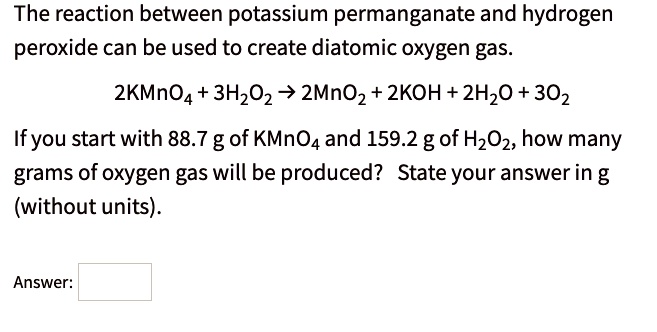 Solvedthe Reaction Between Potassium Permanganate And Hydrogen Peroxide Can Be Used To Create 7002