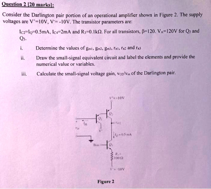 SOLVED Question 2 [20 marks] Consider the Darlington pair portion of