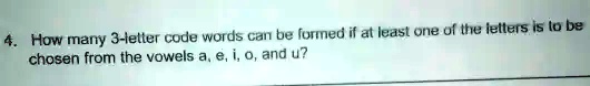 SOLVED: How many 3-letter code words can be formed if at least one of ...