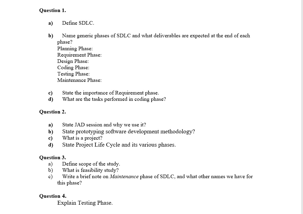Question 1. a) Define SDLC. b) Name generic phases of SDLC and what ...