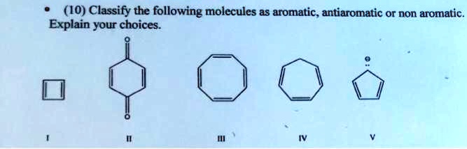 10-classify-the-following-molecules-as-aromatic-an-solvedlib