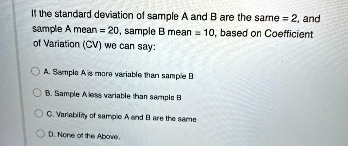 If The Standard Deviation Of Sample A And B Are The Same = 2, And ...