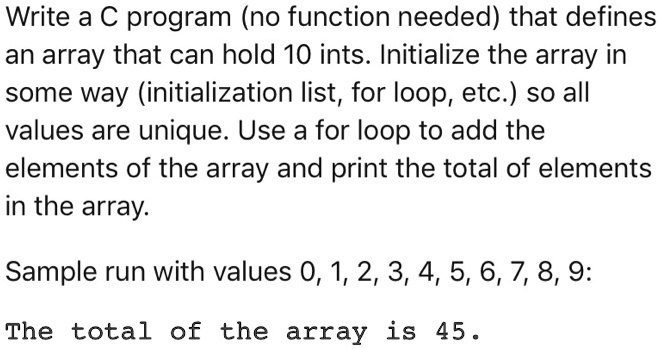 SOLVED: Write a C program (no function needed) that defines an array ...