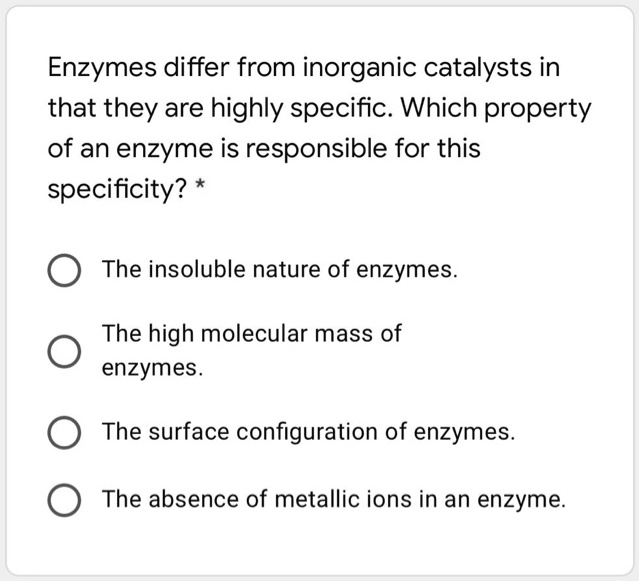 SOLVED Enzymes differ from catalysts in that they are highly