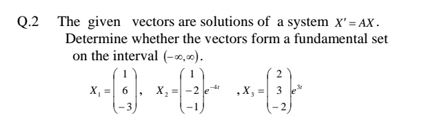 q2 the given vectors are solutions of a system x ax determine whether ...