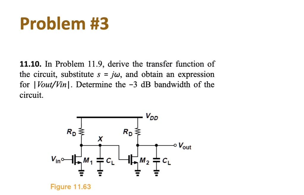 SOLVED: Problem #3 11.10. In Problem 11.9, Derive The Transfer Function ...