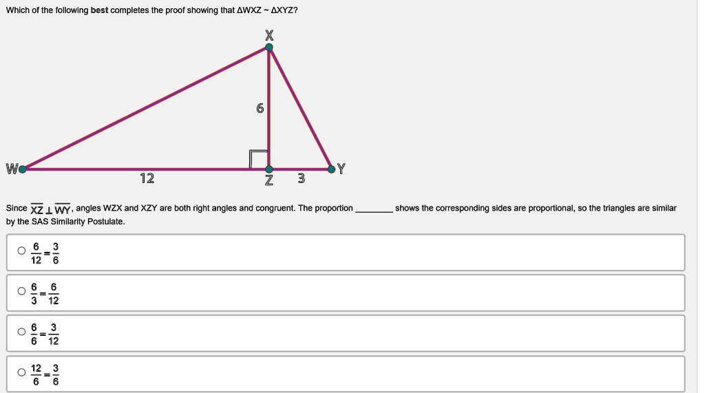 Which of the following best completes the proof showing that AWXZ AXYZ