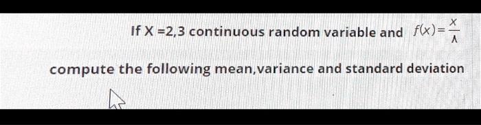 ifx23 continuous random variable and flx compute the following meanvariance and standard deviation 53253