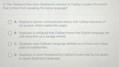 SOLVED: In The Tempest, how does Stephano's reaction to Caliban weaken