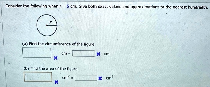 SOLVED: Consider The Following When Cm. Give Both Exact Values And ...