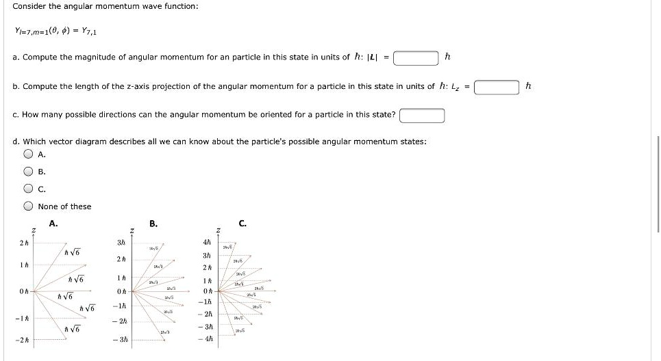 SOLVED: Consider the angular momentum wave function: Yi=7,m=1(0 ...