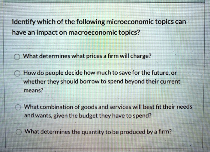 Identify The Macroeconomic Issue Among The Following Statements SOLVED: Please choose the correct answer. Identify which of the