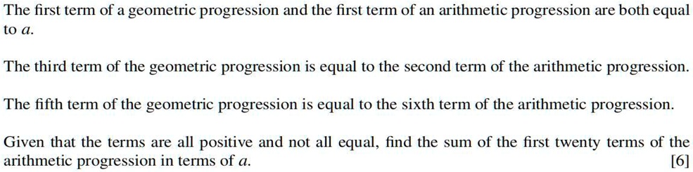 SOLVED: The first term of a geometric progression and the first term of ...