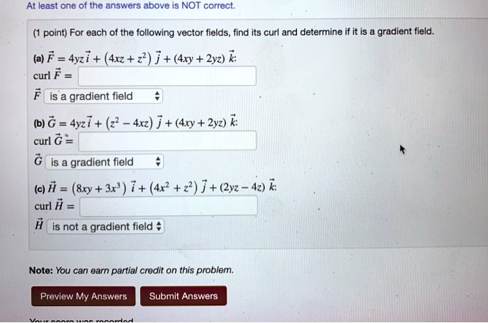 Solved At Least One Of The Answers Above Is Not Carrect Point For Each Of The Following Vector Fields Find Its Curl And Determine If It Is Gradient Field A F 4yzi