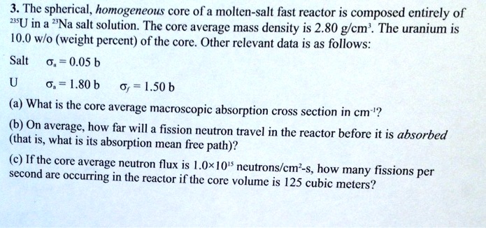 SOLVED: The spherical, homogeneous core of a molten-salt fast reactor ...