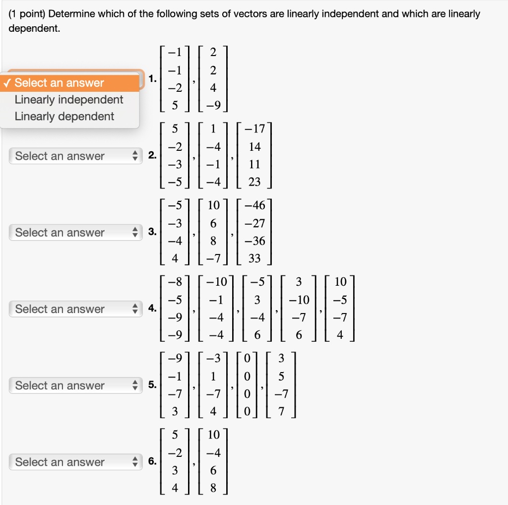 point determine which of the following sets of vectors are linearly ...