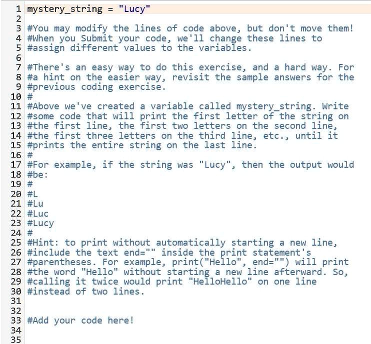 mysterystring "Lucy' 3 #You may modify the lines of code above, but don ...