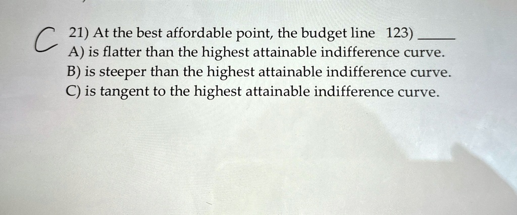 VIDEO solution: At the best affordable point, the budget line 123) A ...