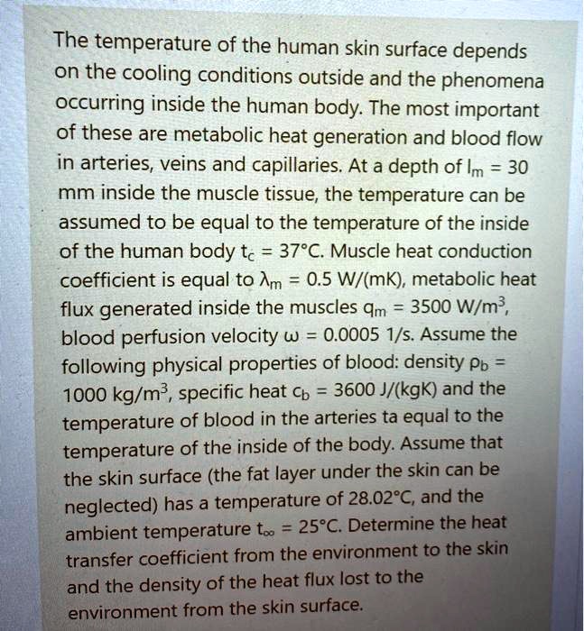 SOLVED: The temperature of the human skin surface depends on the