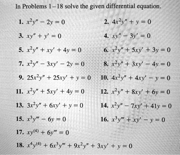 Solved In Problems 1 18 Solve The Given Differential Equation 1 Xy 2y 0 2 4xy Y 0 3 Xy Y 0 Xy 1 3y 0 5 Xy Xy