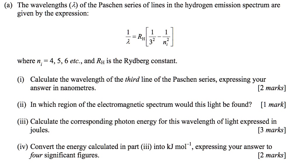 SOLVED: (a The wavelengths ( ^) of the Paschen series of lines in the ...