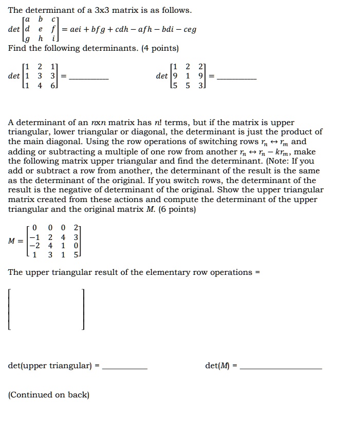 SOLVED: The determinant of a 3x3 matrix is as follows det aei + bfg ...
