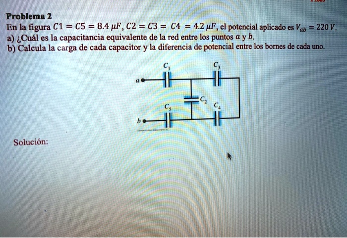 Problema 2 En La Figura C1 C5 84 Uf C2 C3 C4 142 Uf El Potencial ...