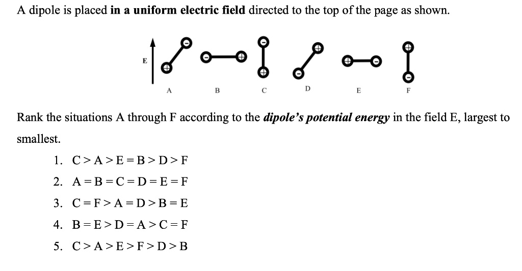 dipole is placed in a uniform electric field directed to the top of the ...