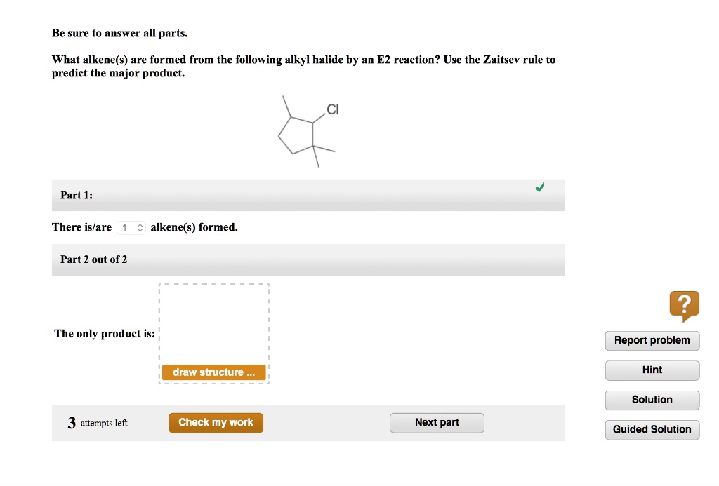 be sure to answer all parts what alkenes are formed from the following ...
