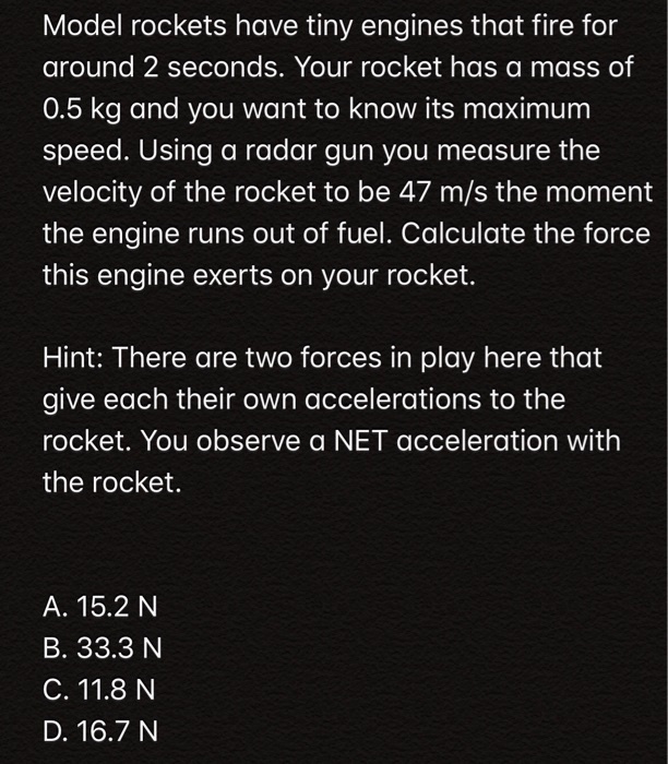 SOLVEDModel rockets have tiny engines that fire for around 2 seconds