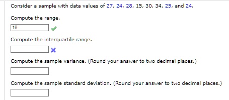 Sample Inner Range Consider a sample with data values of 27, 24, 28, 15, 30, 34, 25, and ...