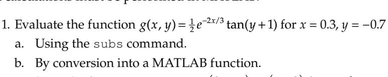 SOLVED: a. Using the subs command. b. By conversion into a MATLAB function