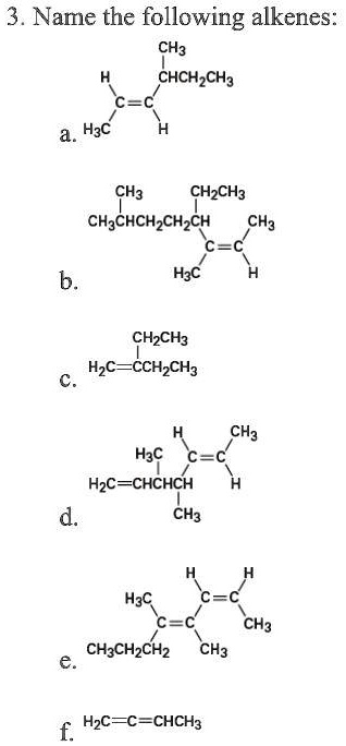 SOLVED: 3. Name the following alkenes: CH3CH2CH3, C=C, H3CCH2CH3 ...