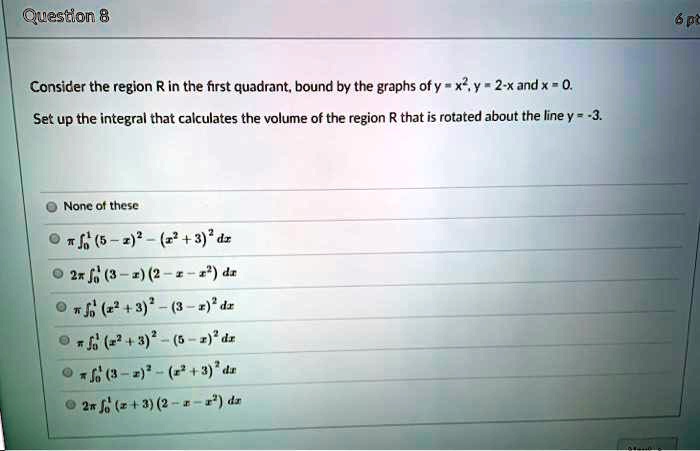 Solved Question 8 Consider The Region R In The First Quadrant Bound By The Graphs Ofy X Y 2