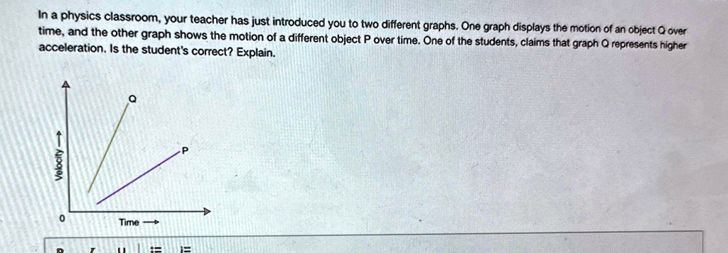 SOLVED: In a physics classroom, your teacher has just introduced you to ...