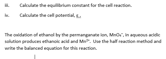 Solved Calculate The Equilibrium Constant For The Cell Reaction Calculate The Cell Potential 5395