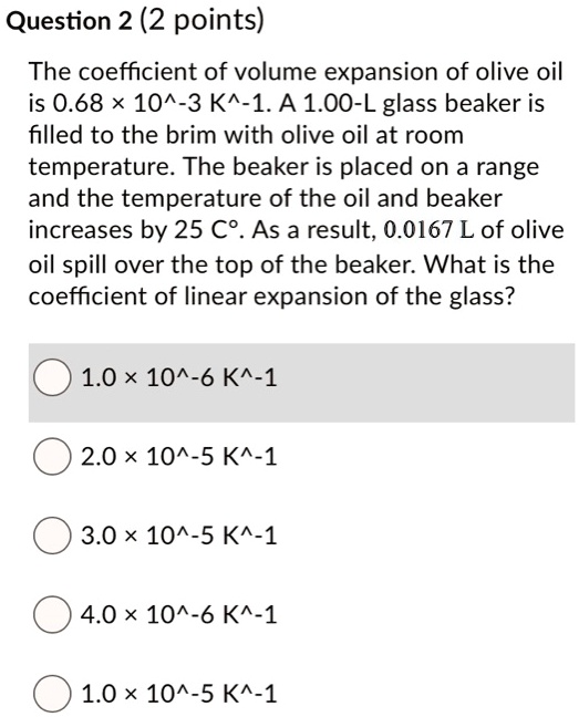 SOLVED Question 2 (2 points) The coefficient of volume expansion of
