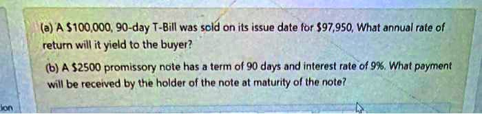 solved-a-a-100-000-90-day-t-bill-was-sold-on-its-issue-date-for