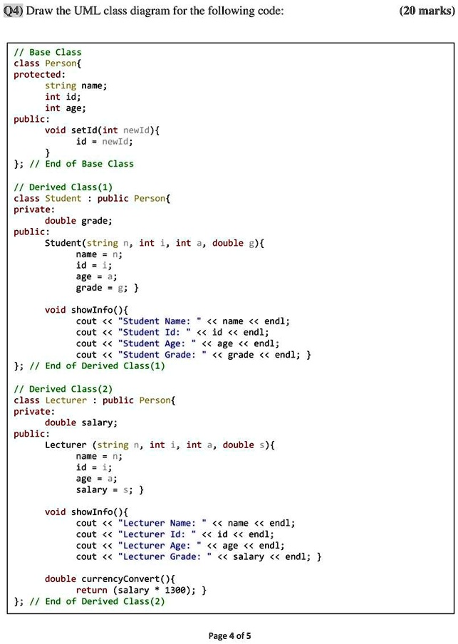 q4draw the uml class diagram for the following code 20 marks base class ...