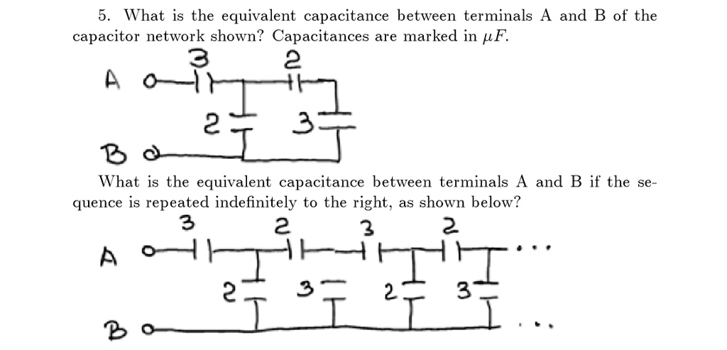 5 What Is The Equivalent Capacitance Between Terminals And B Of The ...