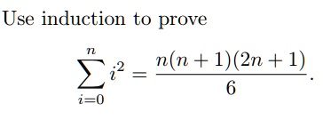 Use induction to prove ∑i=0^n i^2 = (n(n+1)(2n+1))/(6)