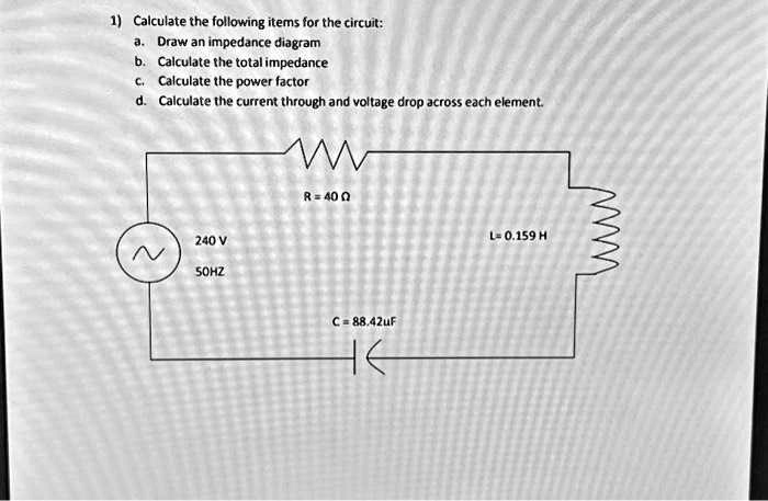 SOLVED: Texts: 1) Calculate the following items for the circuit: a ...