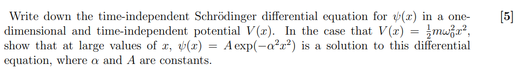 SOLVED: Write down the time-independent Schrödinger differential ...