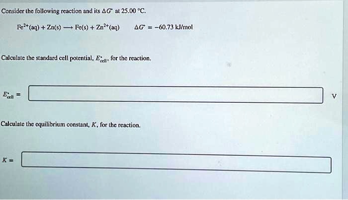 SOLVED: Consider the following reaction and its G at 25.00°C: Fe2+(aq ...