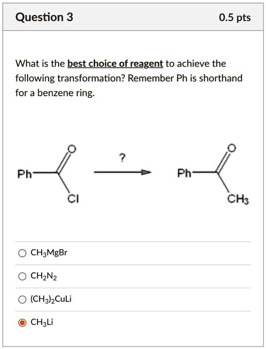 question 3 05 pts what is the best choice of reagent to achieve the ...