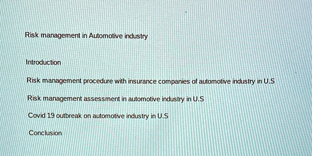 Autu Risk Management Risk management in the Automotive industry Introduction Risk management ...