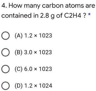 SOLVED How many carbon atoms are contained in 2.8 g of C2H4 A